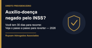 Ilustração sobre auxílio-doença negado pelo INSS — escudo com o direito garantido, identidade do Ruysam Advogados