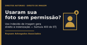 Ilustração sobre uso indevido de imagem e direito à indenização — Ruysam Advogados